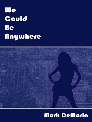 cover image of We Could Be Anywhere